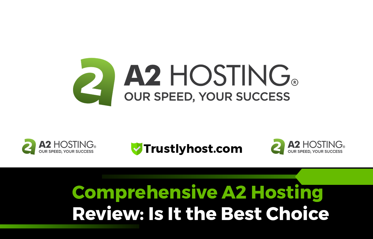 Comprehensive A2 Hosting Review: Is It the Best Choice for Your Website?