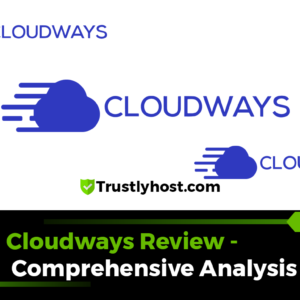 Cloudways Review - Comprehensive Analysis and Features